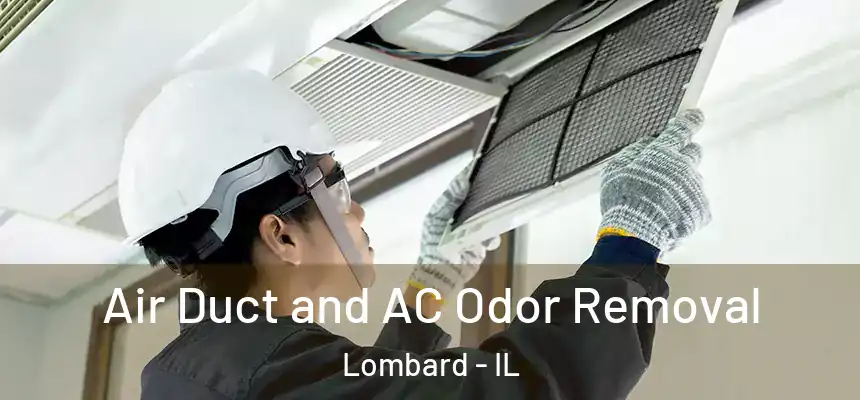  Air Duct and AC Odor Removal Lombard - IL
